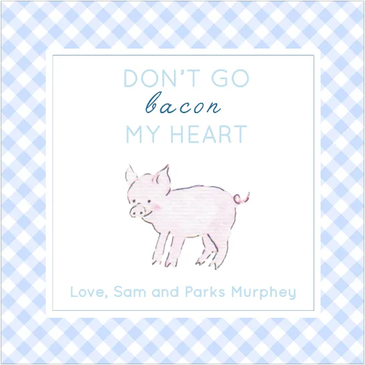 Don't Go Bacon My Heart Blue Gift Tags